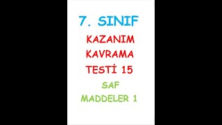 7 SINIF FEN BİLİMLERİ DERSİ KAZANIM KAVRAMA TESTİ 15 SAF MADDELER KONUSU 1 TEST [upl. by Sadowski]