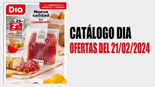 Ofertas Supermercado DIA  Catálogo DIA 21 Febrero 2024  Folleto DIA del 21 al 27 de febrero 2024 [upl. by Annoj]