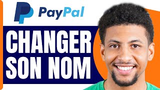 Comment Changer Son Nom Sur Paypal  Comment Modifier Son Nom Sur Paypal  En 2025 [upl. by Susannah]