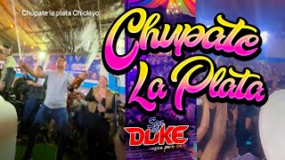 SON DEL DUKE  CHUPATE LA PLATA [upl. by Hsetim]