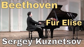 Beethoven quotFür Elisequot 1822 version — Sergey Kuznetsov [upl. by Nilyarg]