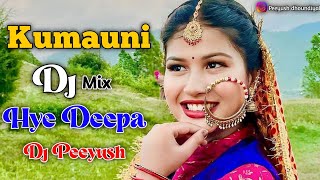 Kumauni New Dj Song 2024  Dj Peeyush  hey deepa mijata trending Kumaoni song [upl. by Cordelie]