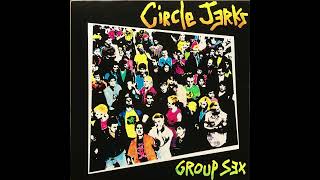 CIRCLE JERKS  Group Sex 1980 Full Album LP [upl. by Irina]