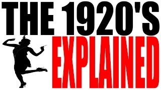 The 1920s Explained US History Review [upl. by Nirihs]