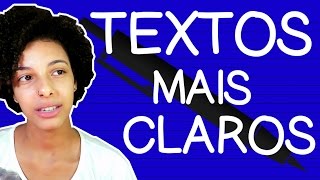 COMO ESCREVER UM TEXTO MAIS CLARO  7 DICAS PARA ESCRITORES [upl. by Ardnassac]