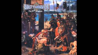 Bolt Thrower  The IVth Crusade Official Audio [upl. by Wei]