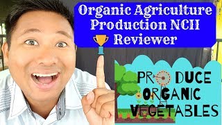 Organic Agriculture Production NCII Reviewer Produce Organic Vegetables Reviewer ng OAP NCII [upl. by Kinnon]