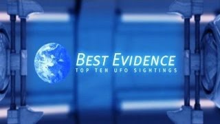 Best Evidence Top 10 UFO Sightings [upl. by Shanney336]