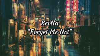 ReoNa  Forget Me Not  Lyric  Chord [upl. by Jehu523]