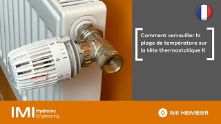 Comment verrouiller la plage de température sur la tête thermostatique K [upl. by Priscilla]