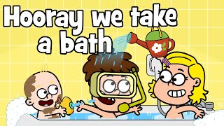 Childrens bath song  Hooray we take a bath  Hooray kids songs amp nursery rhymes  time to bathe [upl. by Atinaej44]