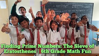 quotFinding Prime Numbers The Sieve of Eratosthenes  6th Grade Math Funquot [upl. by Imiaj250]