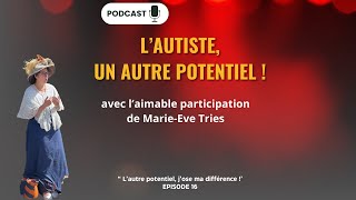 Episode 16  Lautisme  un autre potentiel [upl. by Anirec]