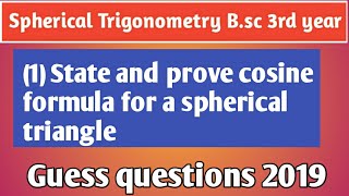 State and prove cosine formula for a spherical triangle [upl. by Meeks]