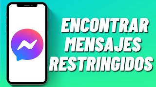 Cómo encontrar mensajes restringidos en Messenger [upl. by Aikan]