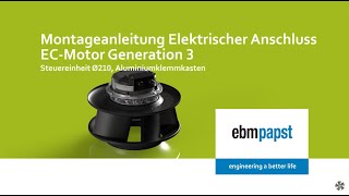 Montageanleitung Elektrischer Anschluss ECMotor Gen 3 Steuereinheit Ø210 Aluminiumklemmkasten [upl. by Spancake]