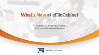 Whats New at eFileCabinet 2019 [upl. by Camilo555]