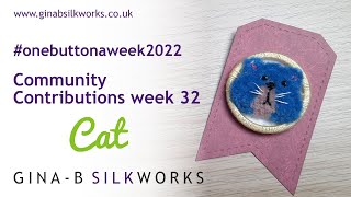 Cat  One Button a Week 2022 week 32 community contributions  handmade buttons cats and kittens [upl. by Naoj]