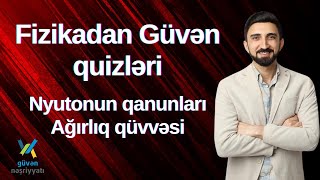 Fizikadan mövzu sınağı Nyutonun qanunları və ağırlıq qüvvəsinə aid 30 sual [upl. by Cayser375]