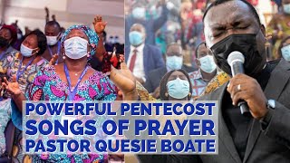 Powerful Pentecost Songs of PRAYER led by Pastor Quesie Boate🔥 on PENT TV [upl. by Enak]