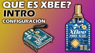 QUES ES XBEE INTRODUCCIÓN Y CONFIGURACIÓN DE LOS MÓDULOS ZigBee  Bien explicado  DIGI  XCTU [upl. by Ogir]