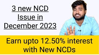 NCD Issue from ICL Fincorp Muthoot Mercantile and Cholamandalam Finance NCD in December 2023 [upl. by Anaitsirk]