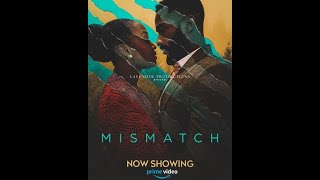 One of the best love movie of 2024 Mismatch – Nollywood Movie moviereview filmreview [upl. by Dulce]