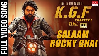 Salaam Rocky Bhai 4K Full Video Song  KGF Tamil Movie  Yash  Prashanth Neel  Hombale Films [upl. by Daberath391]