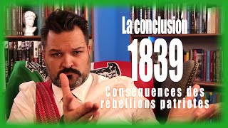 1839 Conclusion des rébellions des patriotes [upl. by Oinotnaocram]