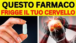 ATTENTI  8 FARMACI CHE CAUSANO DEMENZA GRAVE [upl. by Dahcir67]