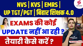 NVS  KVS  EMRS  UP TGTPGT  BPSC Tre 40 पर क्या Update है   Teacher Vacancy  Priyanka Maam [upl. by Pavel]