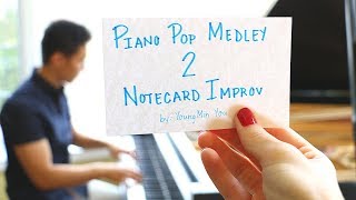 Piano Pop Medley 2 Notecard Improv  YoungMin You [upl. by Yasmin]