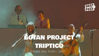 Gotan Project  Triptico  Live Fiesta des Suds 2007 [upl. by Ingaberg]