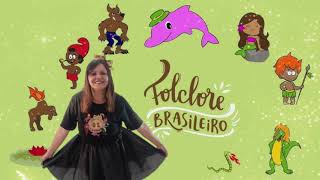 Canção do Folclore Brasileiro 💕 lendas Educação infantil ❤️ Musicalização [upl. by Arabela]