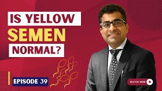 Yellow Sperm amp Pregnancy  Can Yellow Sperm Get You Pregnant  Dr Aroras Clinic [upl. by Oiramrej]