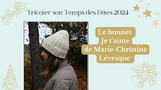 Le bonnet quotJe taimequot de MarieChristine Lévesque  Tuto 22 [upl. by Rihsab]