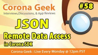 Corona Geek 58  Accessing Data Remotely Using JSON In Corona SDK [upl. by Mya]