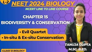 Ch 15 Biodiversity amp Conservation  Evil Quartet  Biodiversity Conservation NEETClass 12 Biology [upl. by Wolbrom]