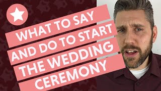 How to Start a Wedding Ceremony What to Say and Do [upl. by Auria]