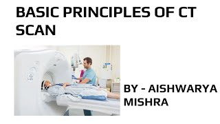 CT SCAN PART1 BASIC TERMINOLOGY AND PRINCIPLE OF CT SCAN BY RADIATION TECHNOLOGY [upl. by Yrro529]