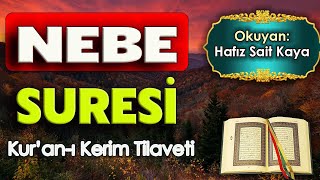 NEBE SURESİ  KURAN TİLAVETİ Hafız Sait Kaya [upl. by Relyk]