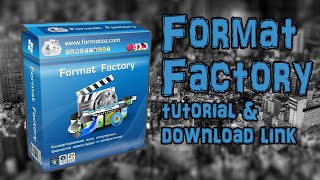 Format Factory  The best converter ever How to download and use  PC Tutorial 04 [upl. by Jeffy]