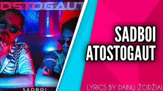 SADBOI  Atostogaut Rework  Lyrics  By Dainu Žodžiai  36 [upl. by Carolle740]