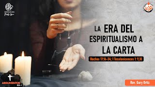 2do Culto 07012024  quot LA ERA DEL ESPIRITUALISMO A LA CARTA quot Rev Gary Ortiz [upl. by Carleton]