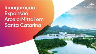 Expansão da ArcelorMittal em Santa Catarina [upl. by Qifahs]