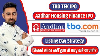 TBO TEK IPO  Aadhar Housing IPO Listing Day Strategy  Jayesh Khatri [upl. by Skinner]