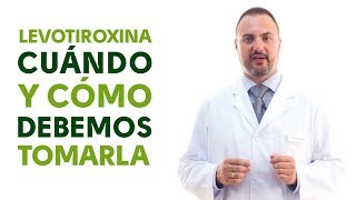 Levotiroxina cuándo y cómo debemos tomarla Tu Farmacéutico Informa [upl. by Llenoj45]