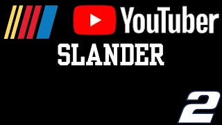 NASCAR Youtuber Slander 2 [upl. by Ecinev]