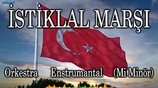 İstiklal Marşı Müziği  Orkestra  Mi Minör Entrumantal  Turkish National Anthem Instrumental [upl. by Rae104]