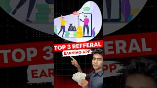 Top 3 Referral Earnning Apps [upl. by Nicolai75]